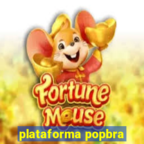 plataforma popbra